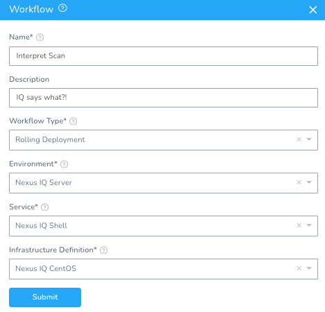 Harness Workflow form configured for Interpret Scan with Nexus IQ Server environment and Nexus IQ Shell service