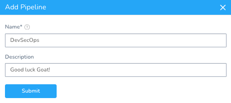 Add Pipeline dialog box in Harness with Name set to DevSecOps and Description set to Good luck Goat!