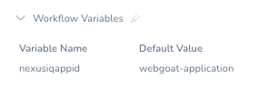 Harness Workflow Variables UI displaying the nexusiqappid variable with a default value of webgoat-application