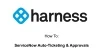 Harness tutorial title slide: How To: ServiceNow Auto-Ticketing & Approvals