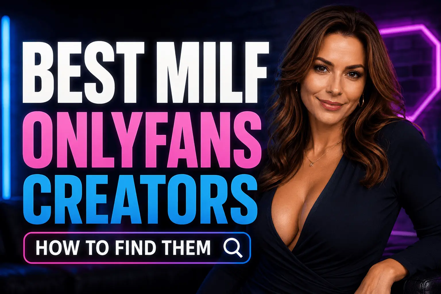 Best MILF OnlyFans Creators: How to Find Them