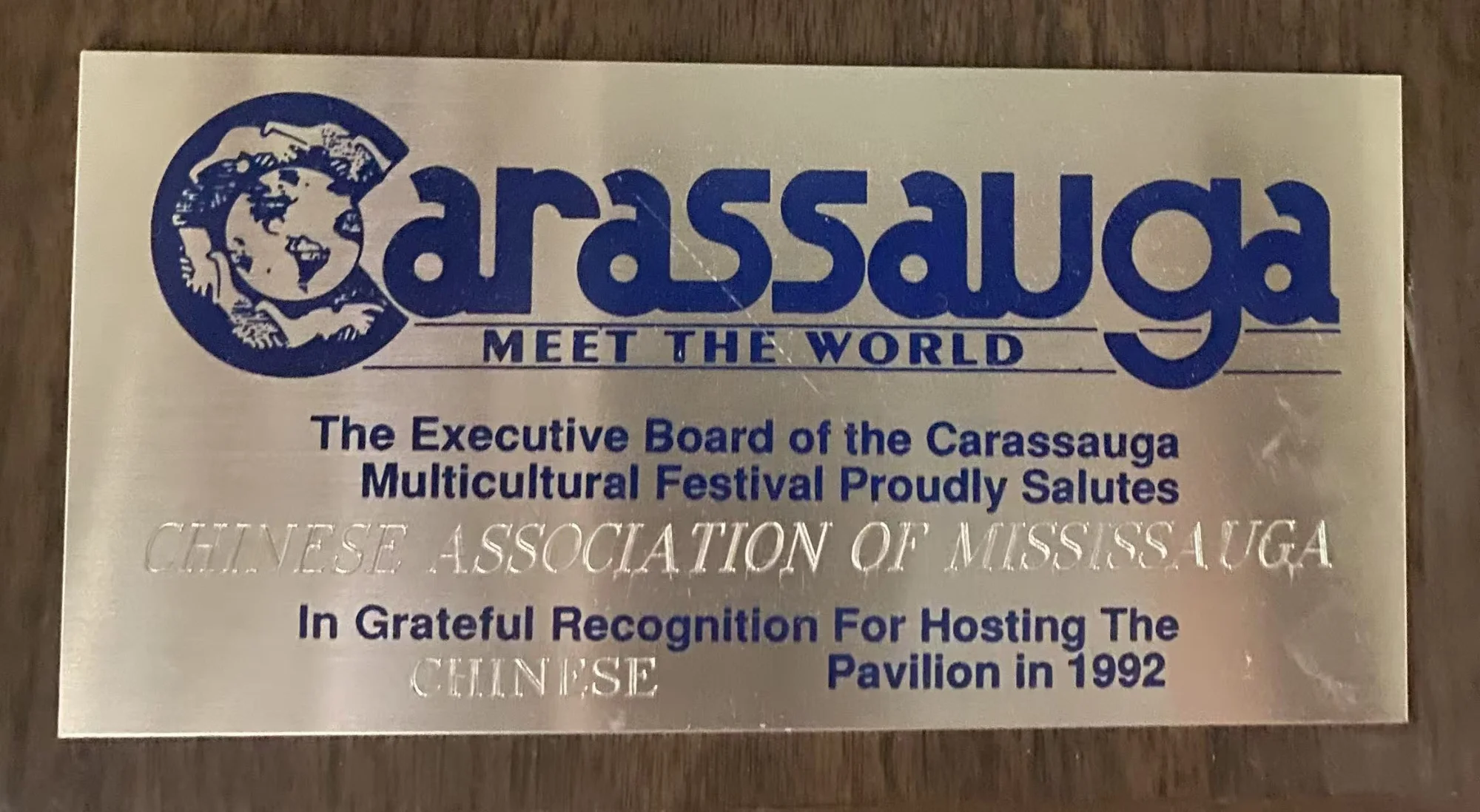 Plaque from Carassauga Festival honoring Chinese Association of Mississauga for hosting pavilion in 1992.