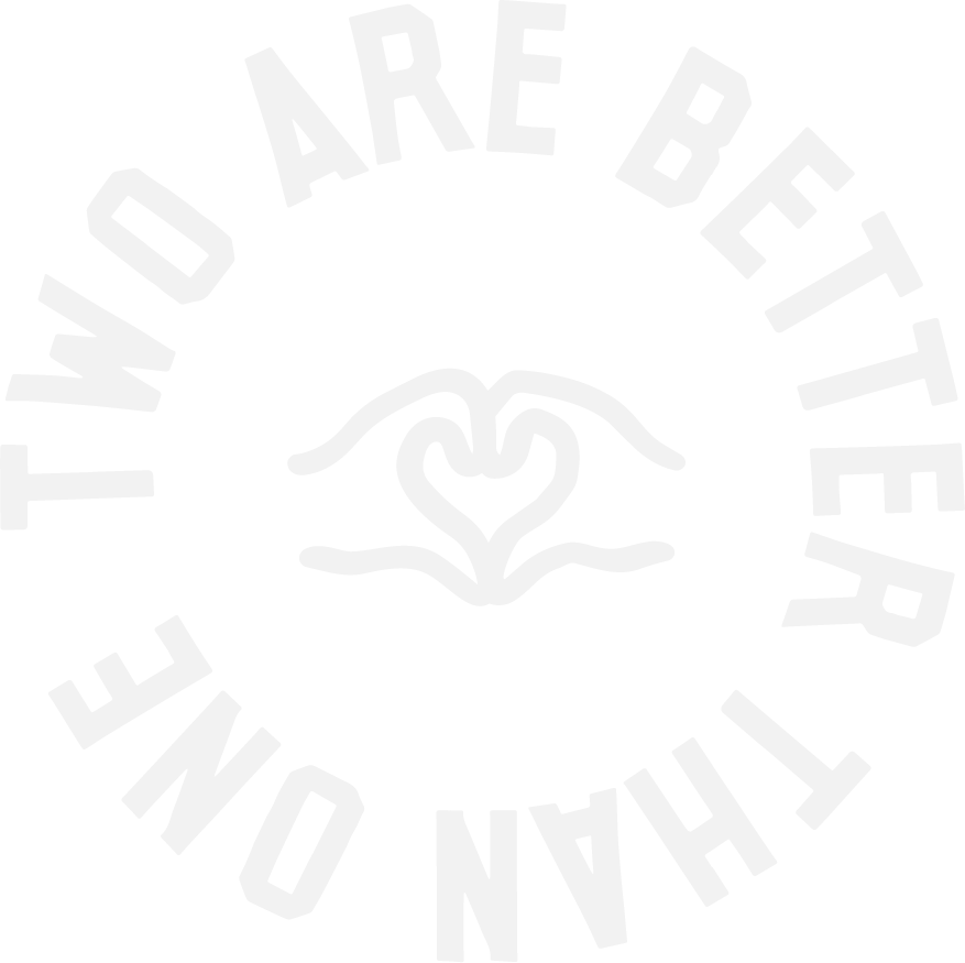 Two hands forming a heart shape inside a circle of text reading 'TWO ARE BETTER THAN ONE.'