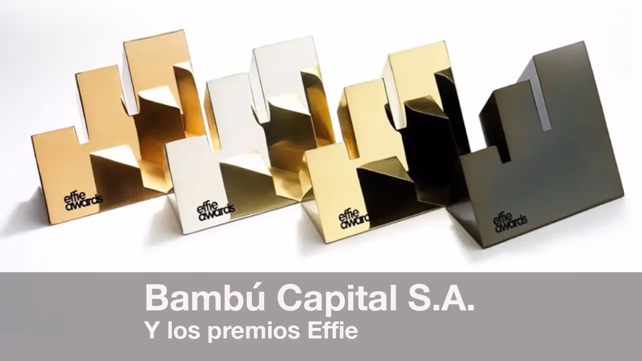 Bambú Capital S.A. y los premios Effie