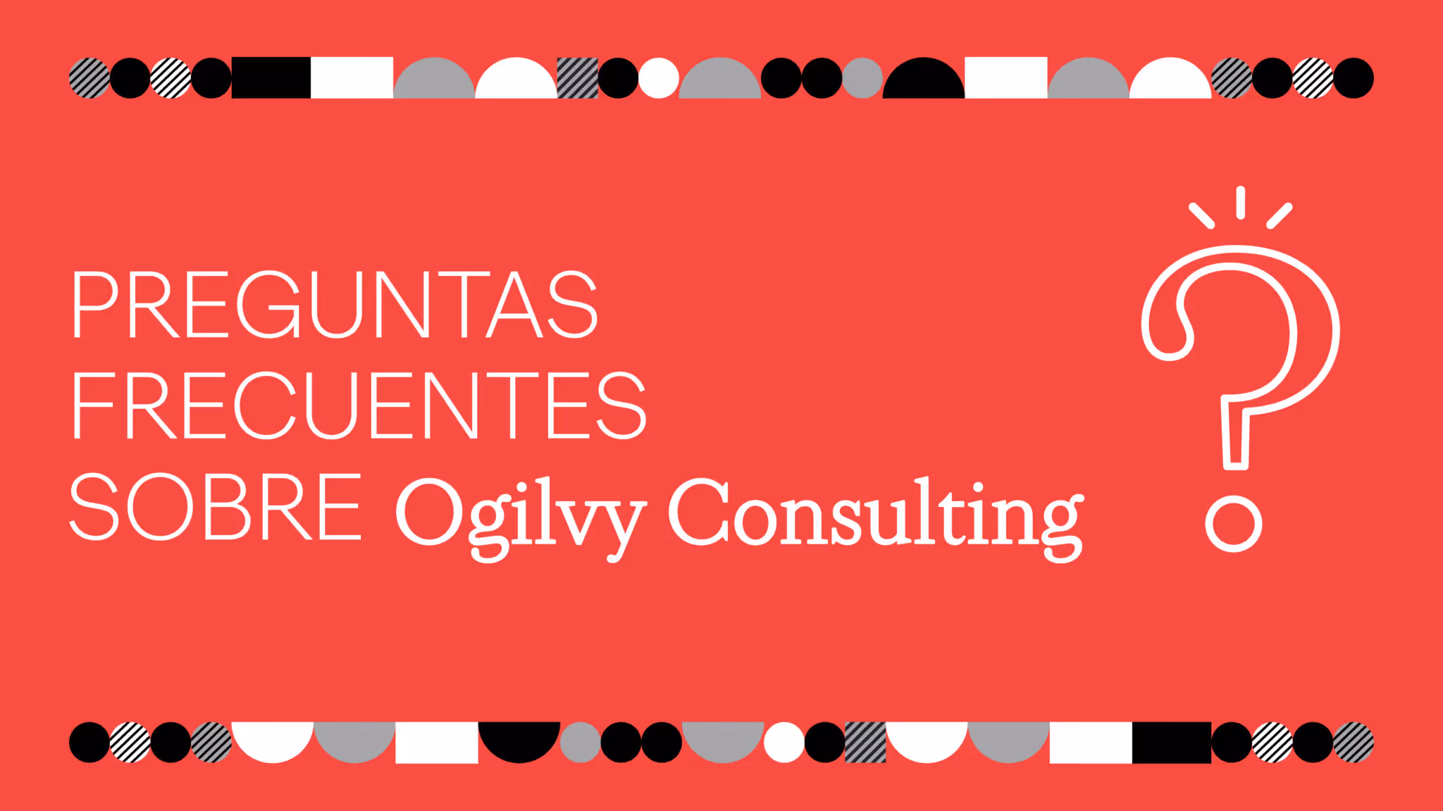 Preguntas Frecuentes sobre Ogilvy Consulting