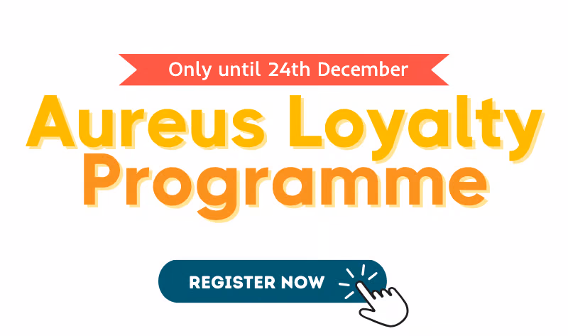Lock in savings up to 8% with the Aureus Loyalty Programme!