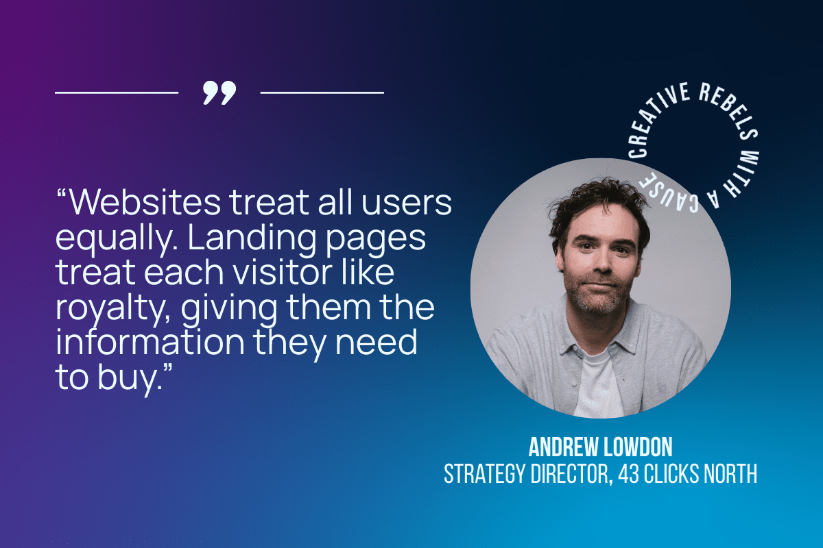 Websites treat all users equally. Landing pages treat each visitor like royalty, giving them the information they need to buy