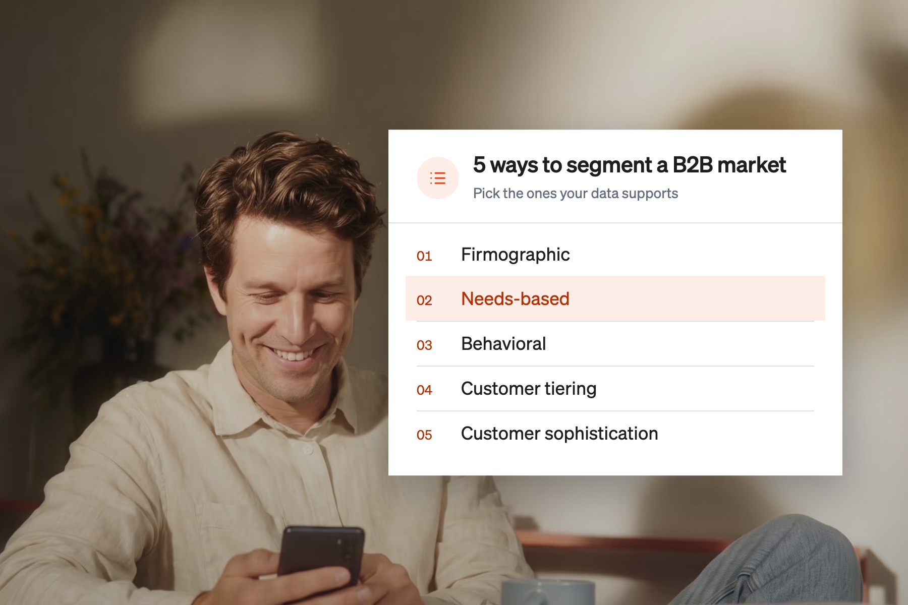Card listing five B2B market segmentation methods, with needs-based segmentation highlighted