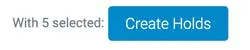 image of the create holds button