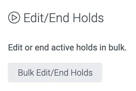 image of the edit/end holds button