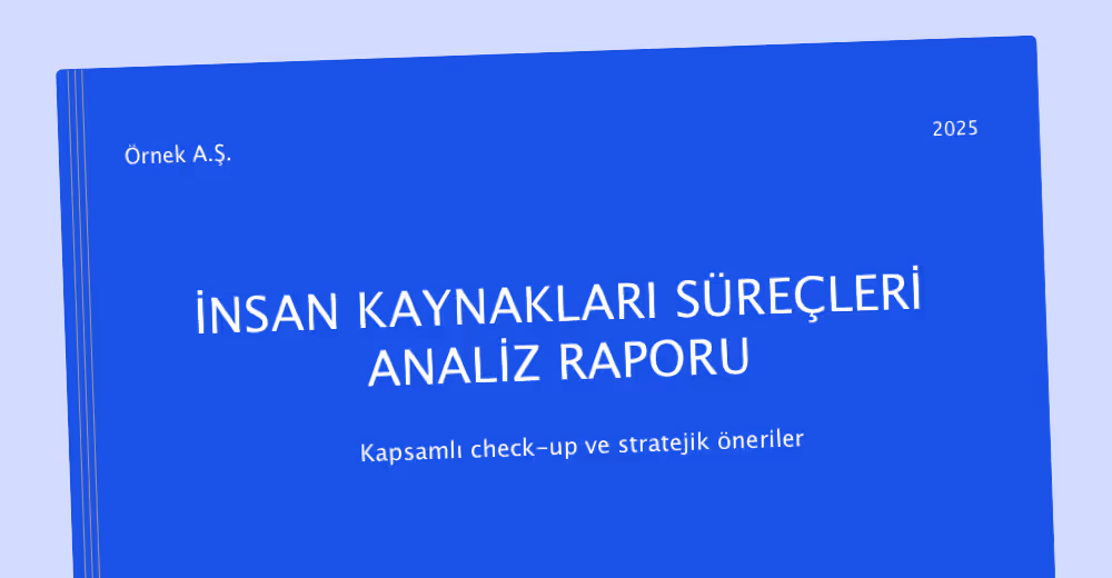 İnsan Kaynakları Süreçleri Analiz Raporu kapağı, Örnek A.Ş. 2025, kapsamlı check-up ve stratejik öneriler.