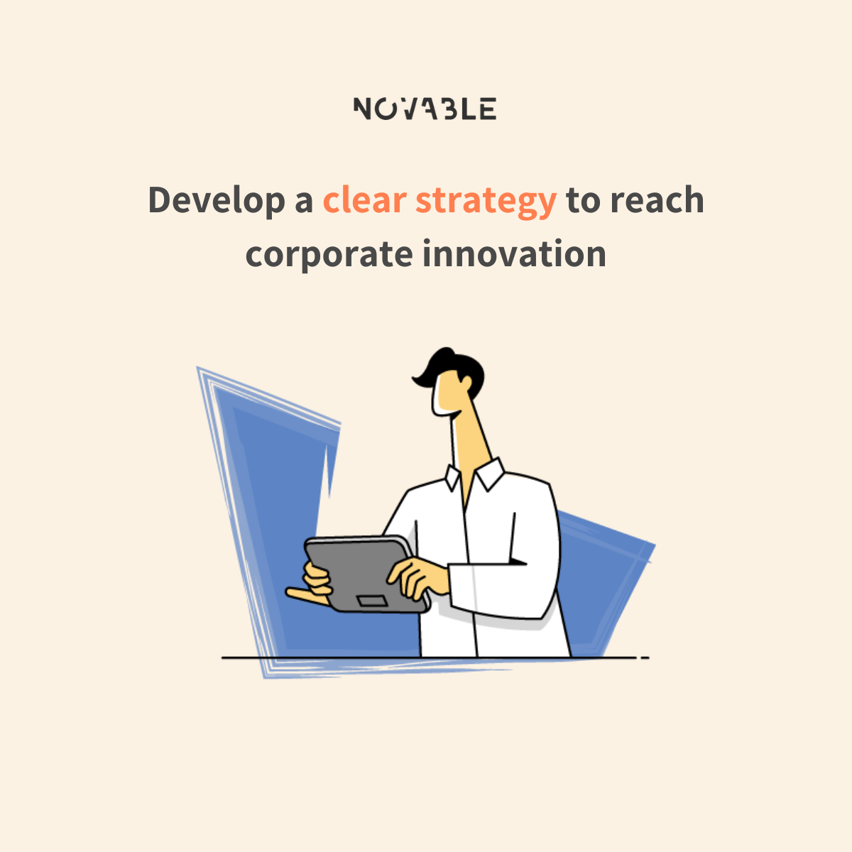 Develop a clear strategy to reach corporate innovation