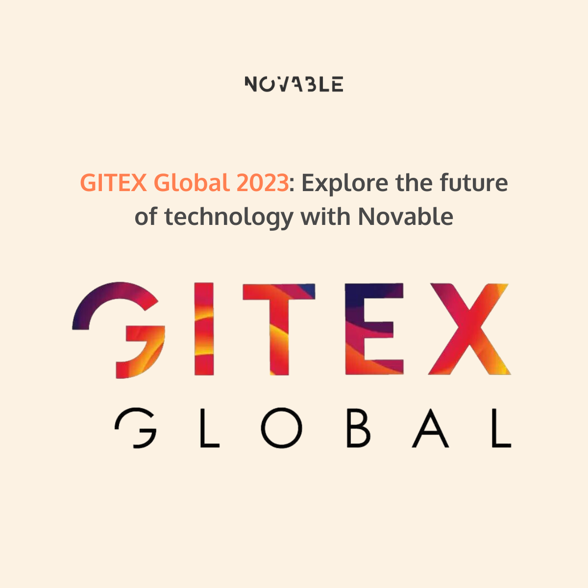 GITEX Global 2023: Explore the future of technology with Novable