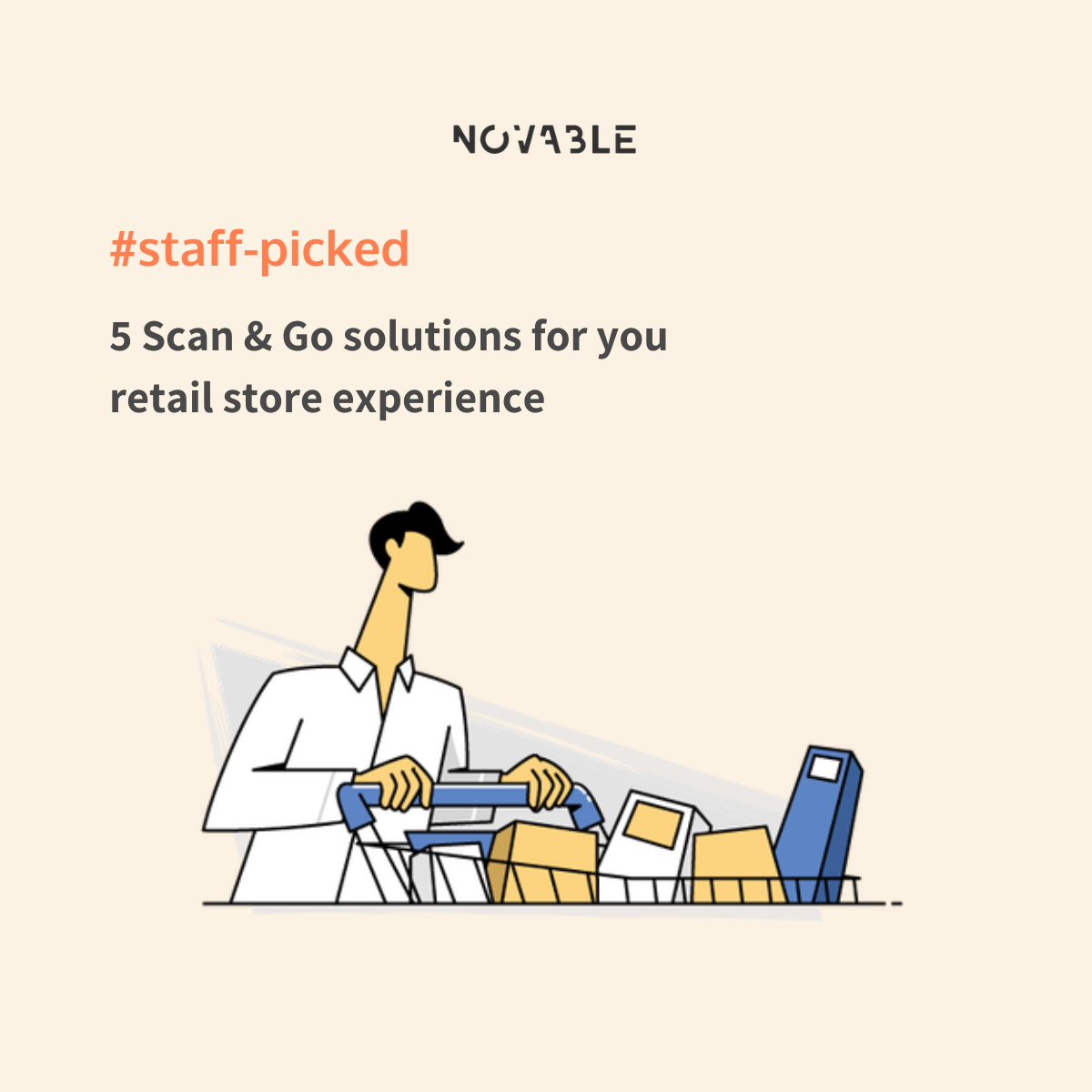 5 Scan & Go solutions for your retail store experience: Staff Picked