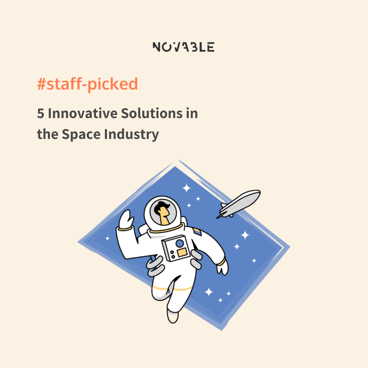 5 Innovative Solutions in the Space Industry: Staff Picked