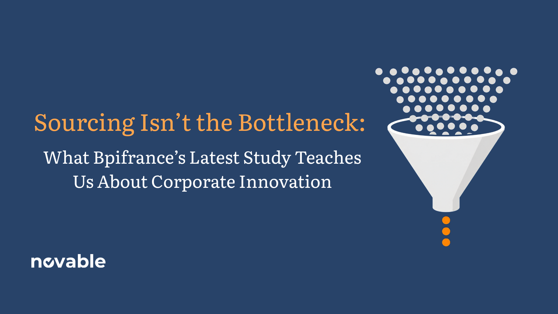 Sourcing Isn’t the Bottleneck: What Bpifrance’s Latest Study Teaches Us About Corporate Innovation