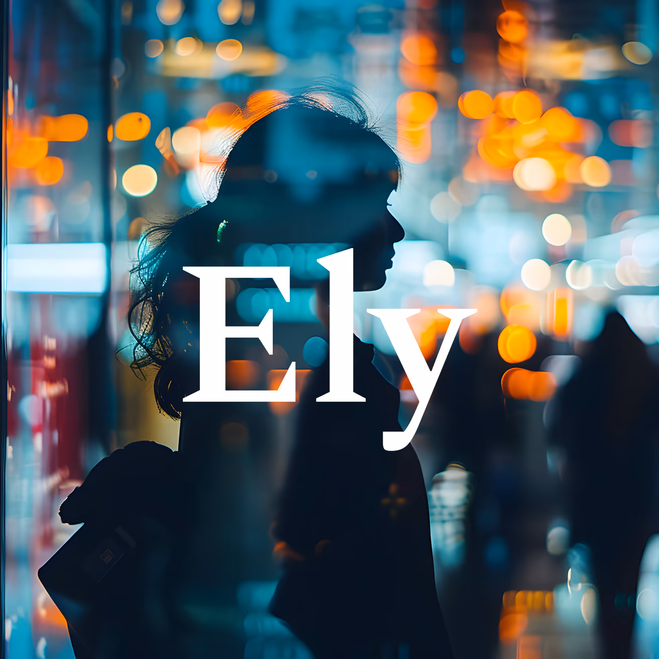 Silhouette einer Frau im Profil vor bunten, verschwommenen nächtlichen Stadtlichtern, überlagert vom großen weißen Schriftzug „Ely“; stimmungsvolle, filmische Atmosphäre.