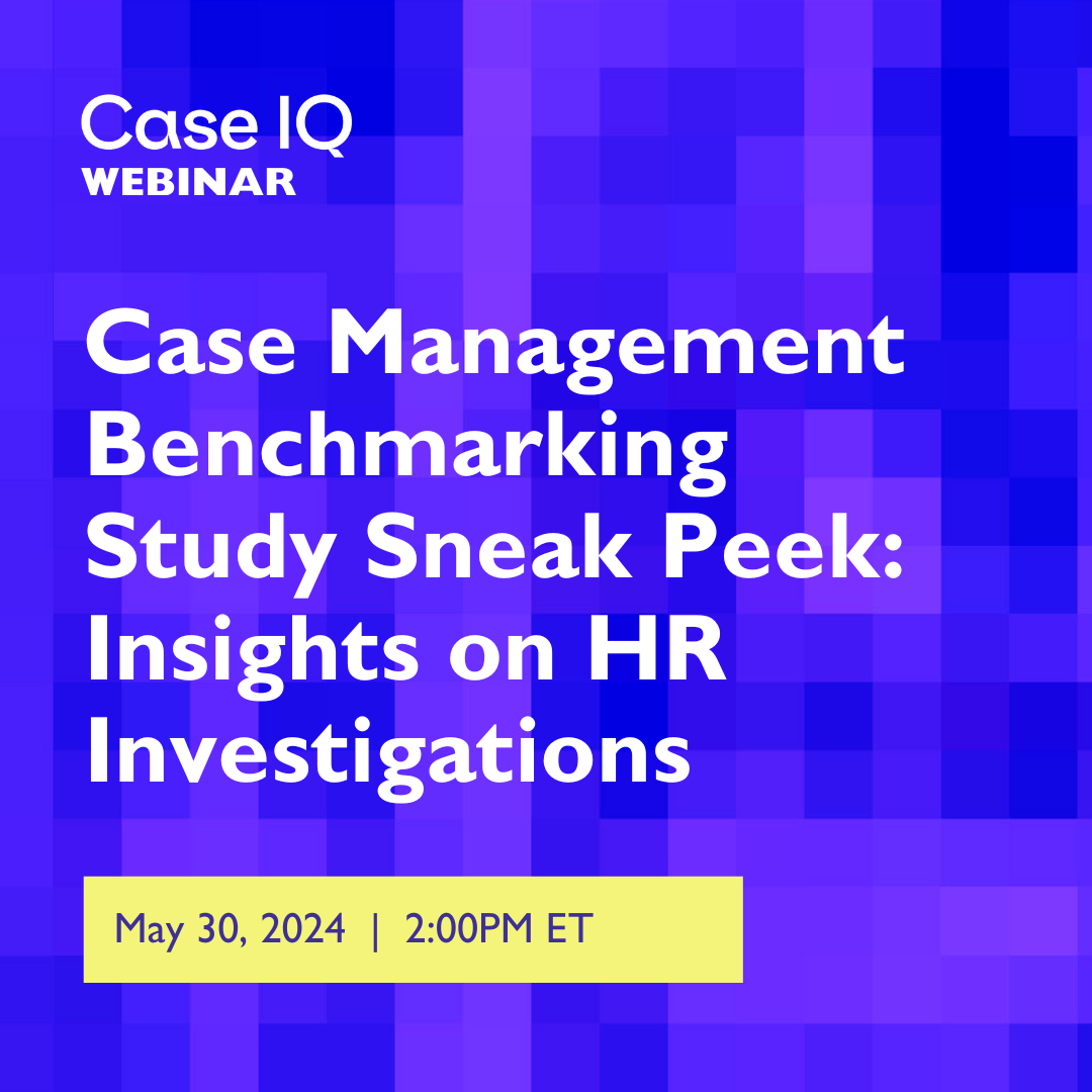 Case Management Benchmarking Study Sneak Peek: Insights on HR Investigations