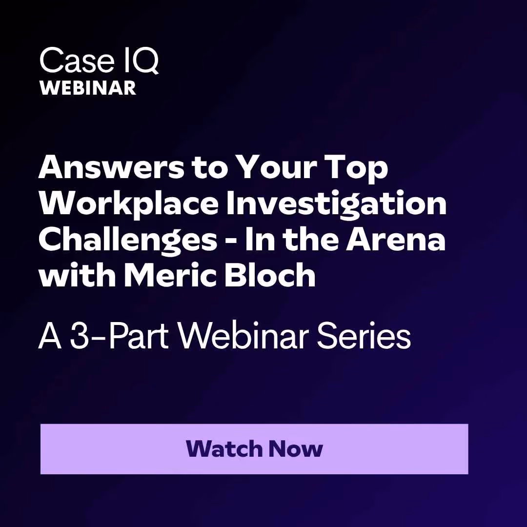 Answers to Your Top Workplace Investigation Challenges - In the Arena with Meric Bloch