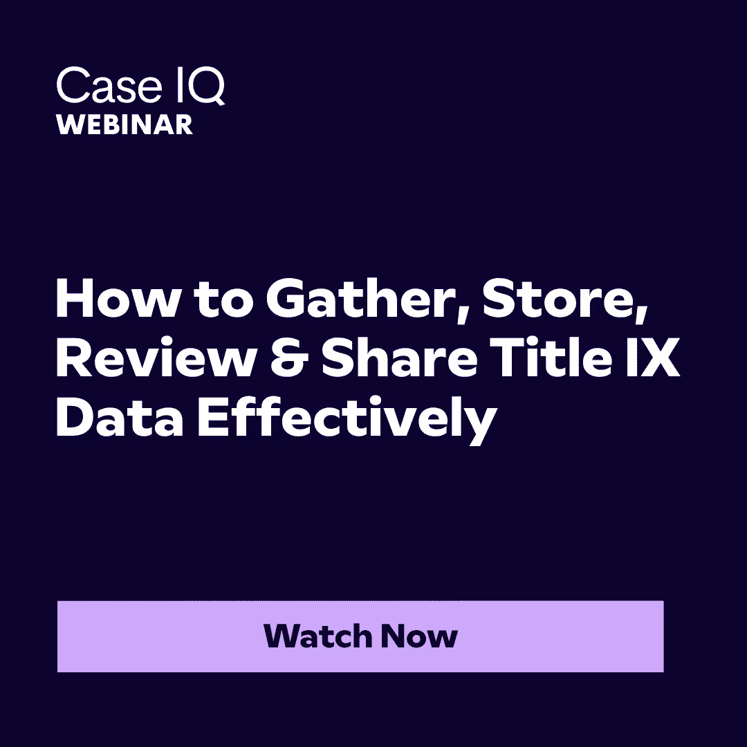How to Gather, Store, Review & Share Title IX Data Effectively
