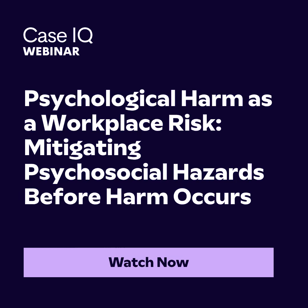Psychological Harm as a Workplace Risk: Mitigating Psychosocial Hazards Before Harm Occurs