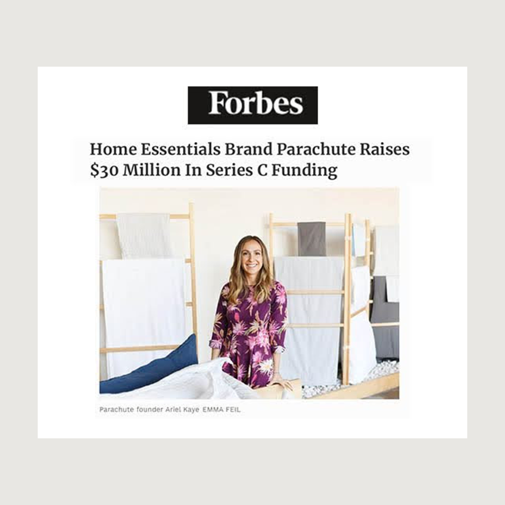 Forbes — Home Essentials Brand Parachute Raises $30 Million In Series C Funding