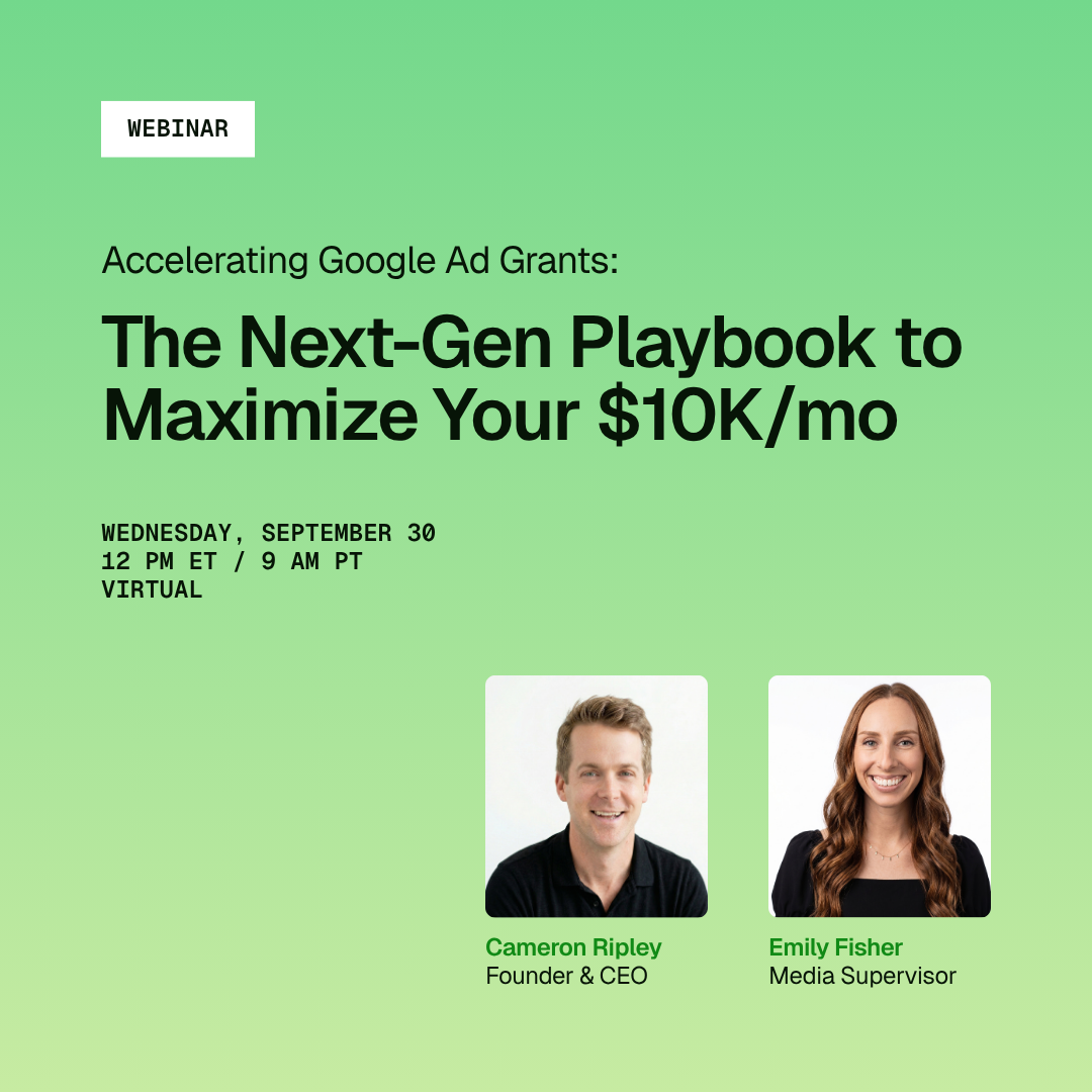 Accelerating Google Ad Grants: The Next-Gen Playbook to Maximize Your $10K/mo