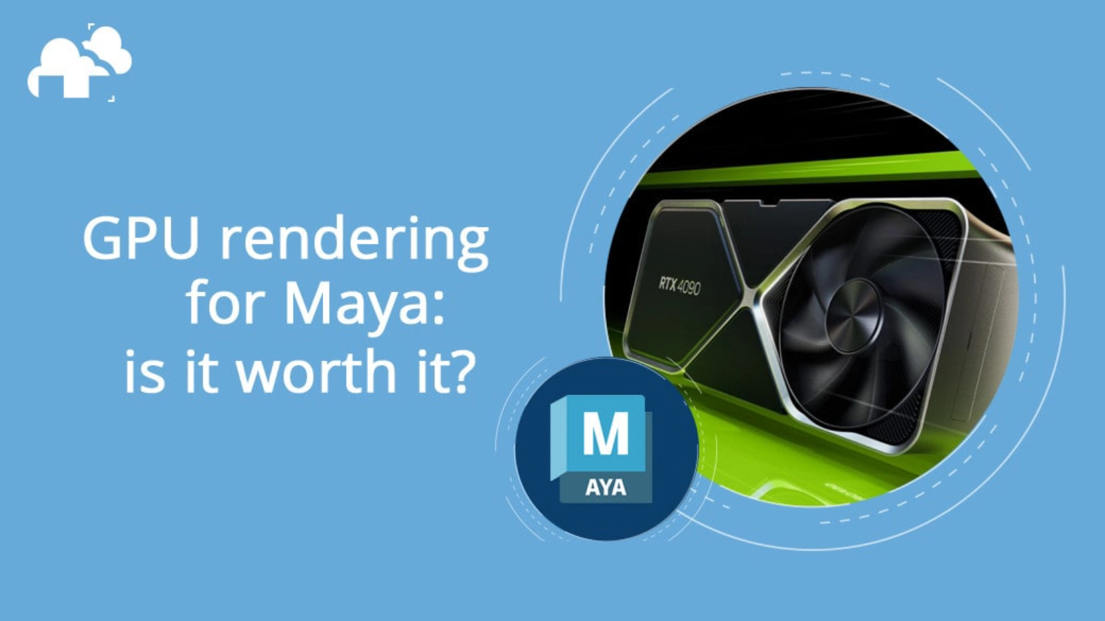 Maya를 위한 GPU 렌더링, 투자할 가치가 있을까요?