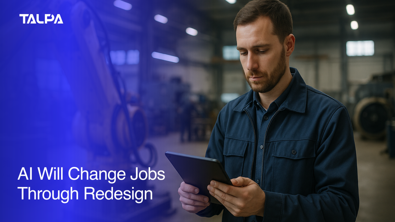 AI Will Change Jobs Through Redesig