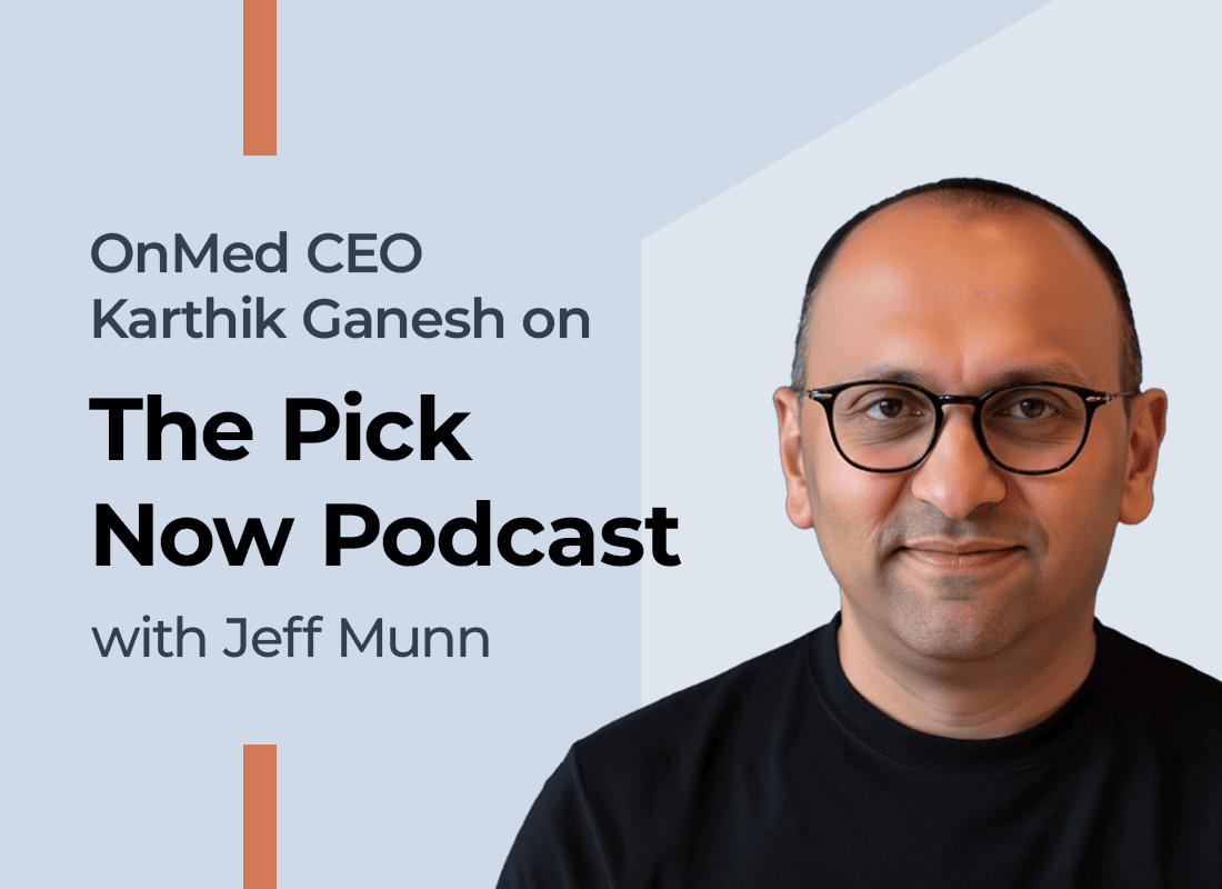 Promotional graphic for OnMed CEO Karthik Ganesh appearance on The Pick Now Podcast with Jeff Munn.