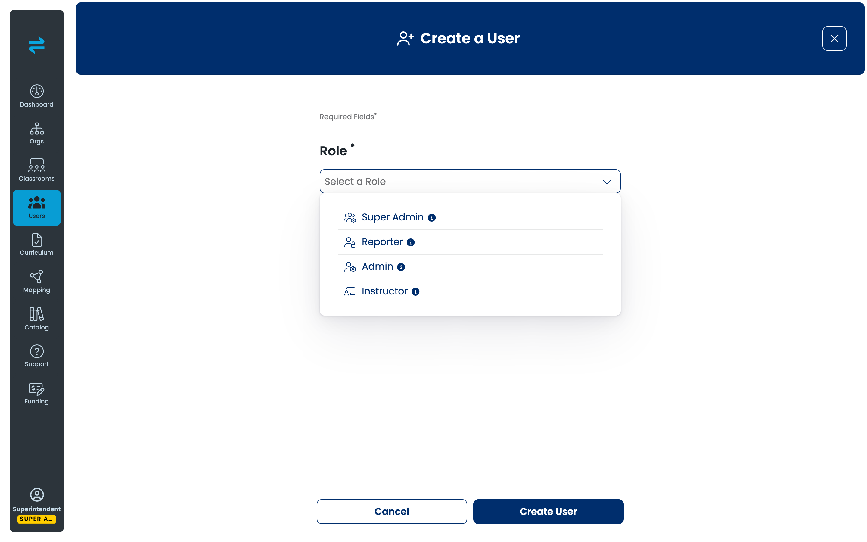 The Create a User panel with the Role dropdown open, showing Super Admin, Reporter, Admin, and Instructor.