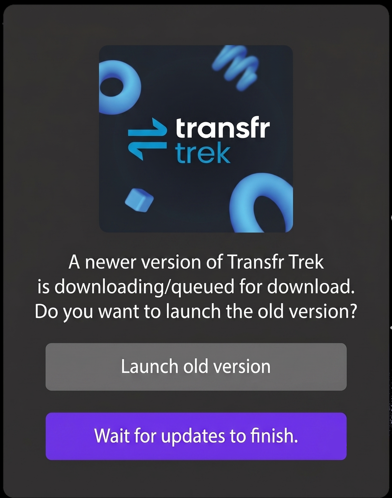 In-headset prompt reading: A newer version of Transfr Trek is downloading or queued for download. Do you want to launch the old version? With buttons for Launch old version and Wait for updates to finish.