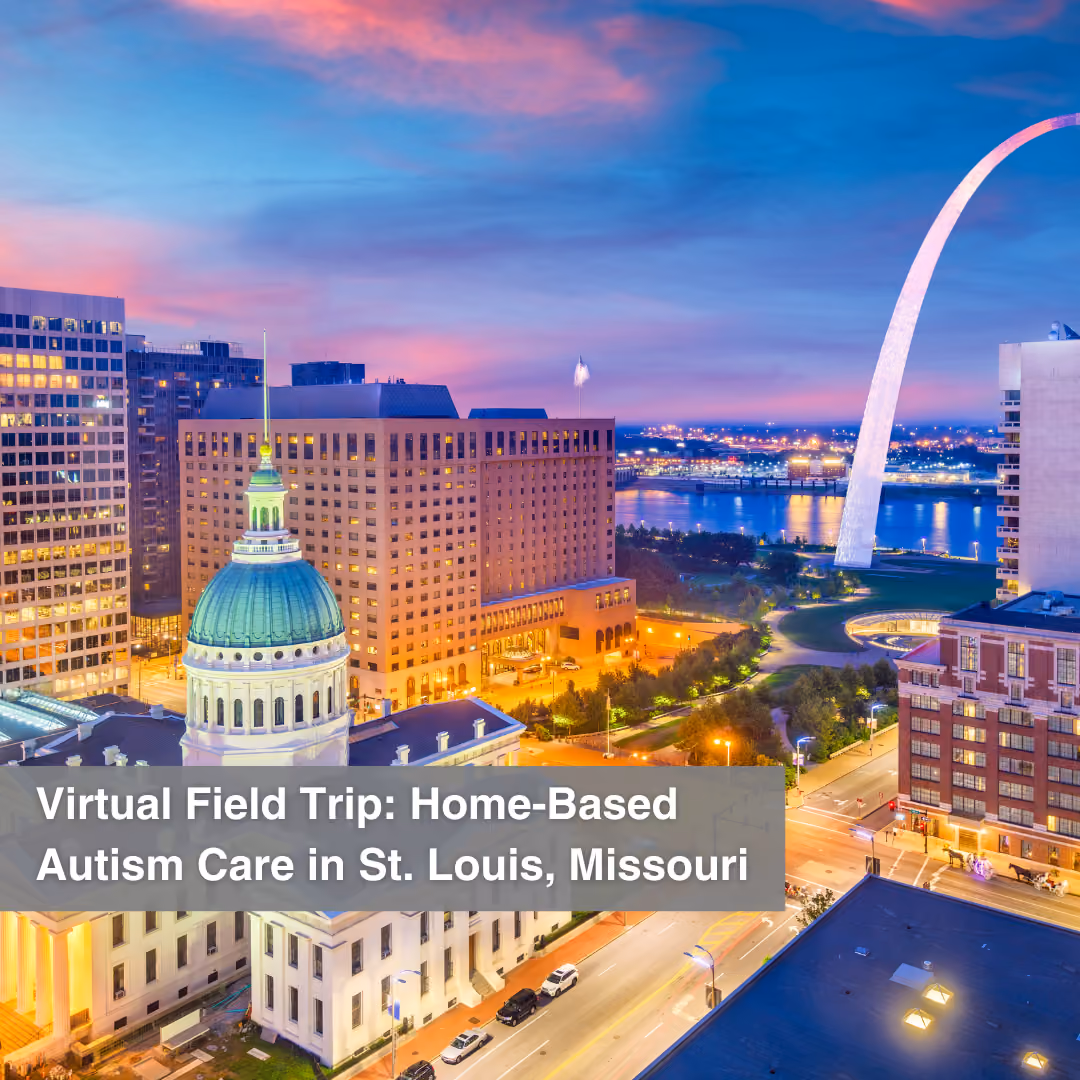 Virtual Field Trip: Home-Based Autism Care in St Louis, Missouri