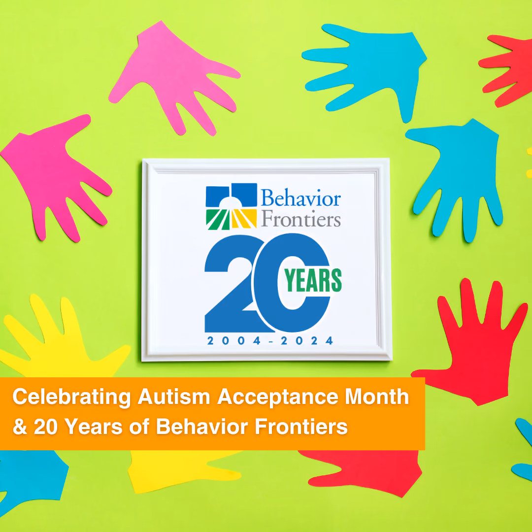 Celebrating Autism Acceptance Month & 20 Years of Behavior Frontiers