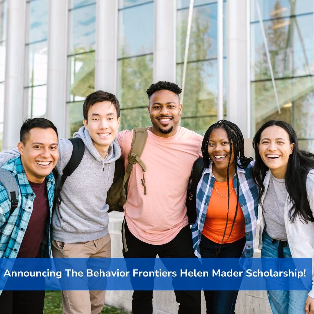 Announcing The Behavior Frontiers Helen Mader Scholarship!