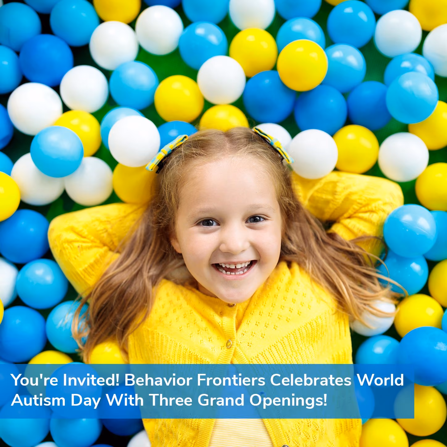 You're Invited! Behavior Frontiers Celebrates World Autism Day With Three Grand Openings!