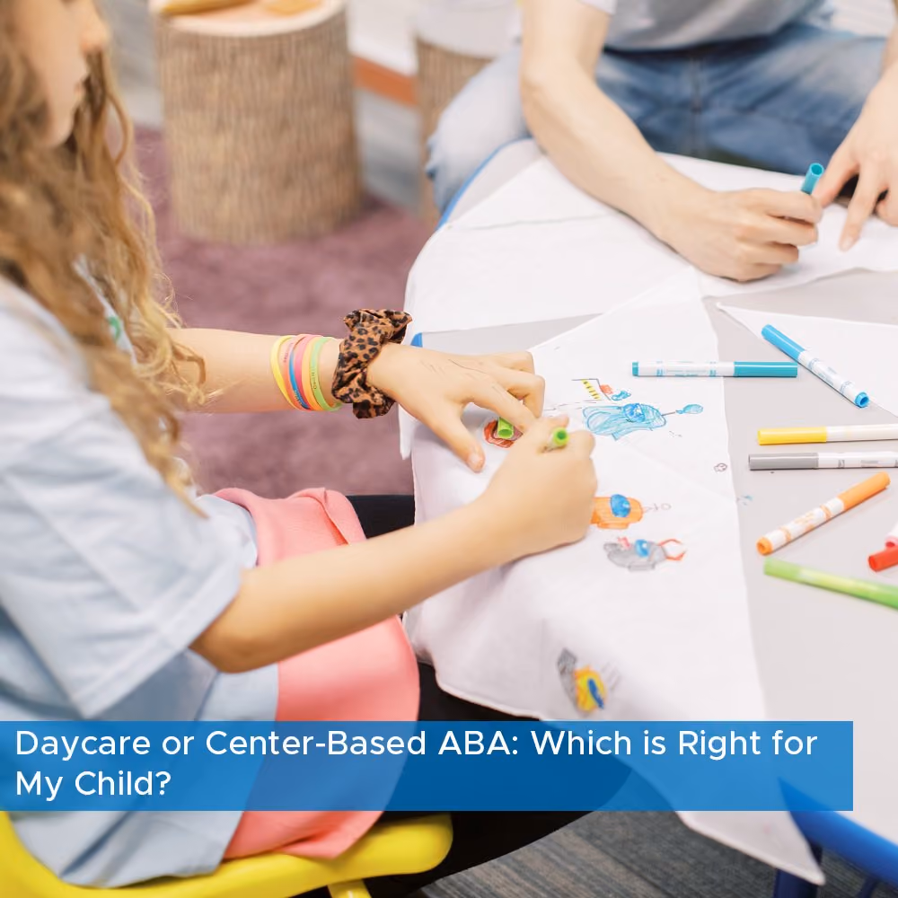 Daycare or Center-Based ABA: Which is Right for My Child? — Behavior Frontiers
