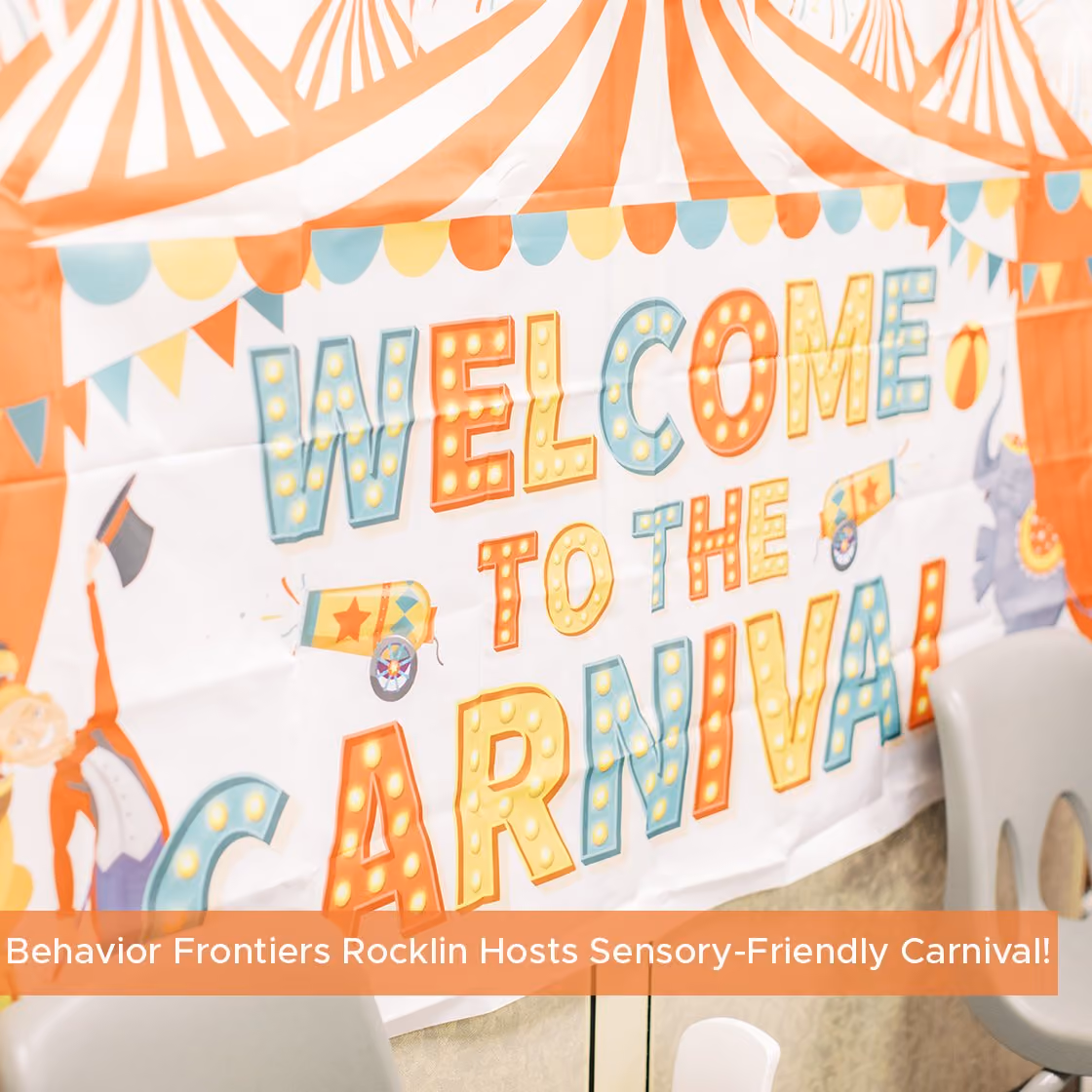 Behavior Frontiers Sacramento/Rocklin Hosts Sensory-Friendly Carnival! — Behavior Frontiers
