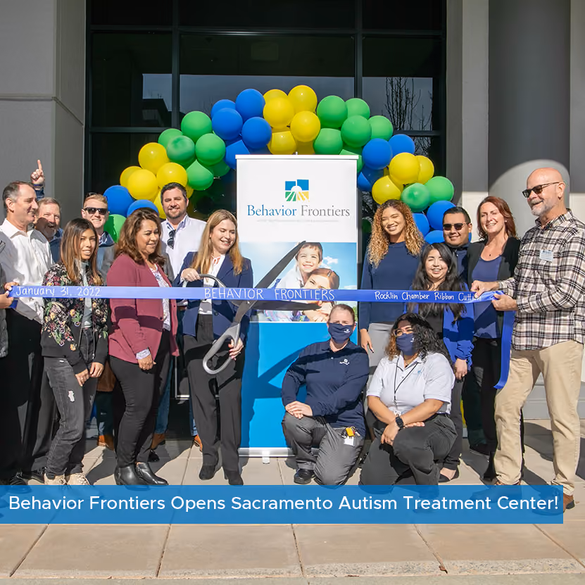 Behavior Frontiers' Sacramento Autism Treatment Center is Now Open! — Behavior Frontiers