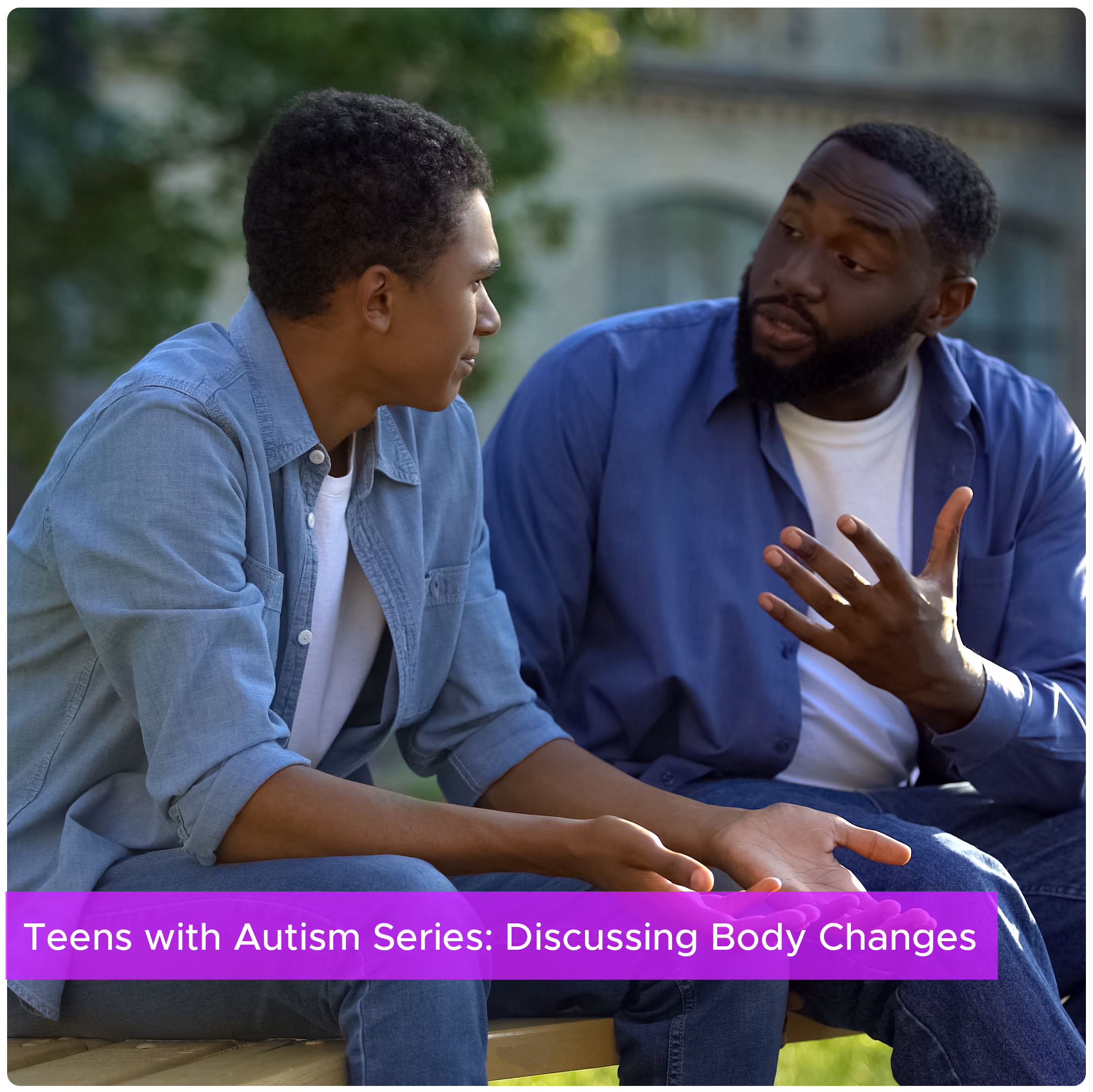 Teenagers with Autism Series: Discussing Body Changes — Behavior Frontiers