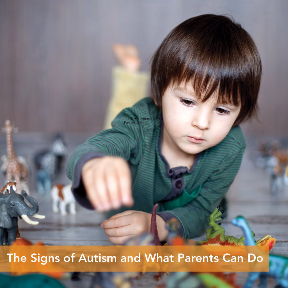 The Signs of Autism and What Parents Can Do — Behavior Frontiers