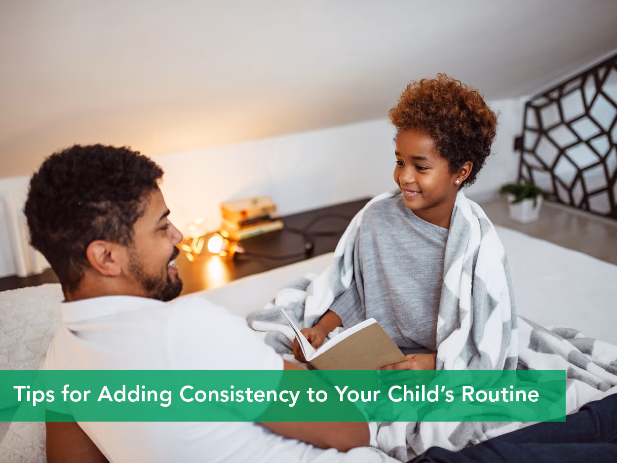 Tips for Adding Consistency to Your Child's Routine&nbsp; — Behavior Frontiers