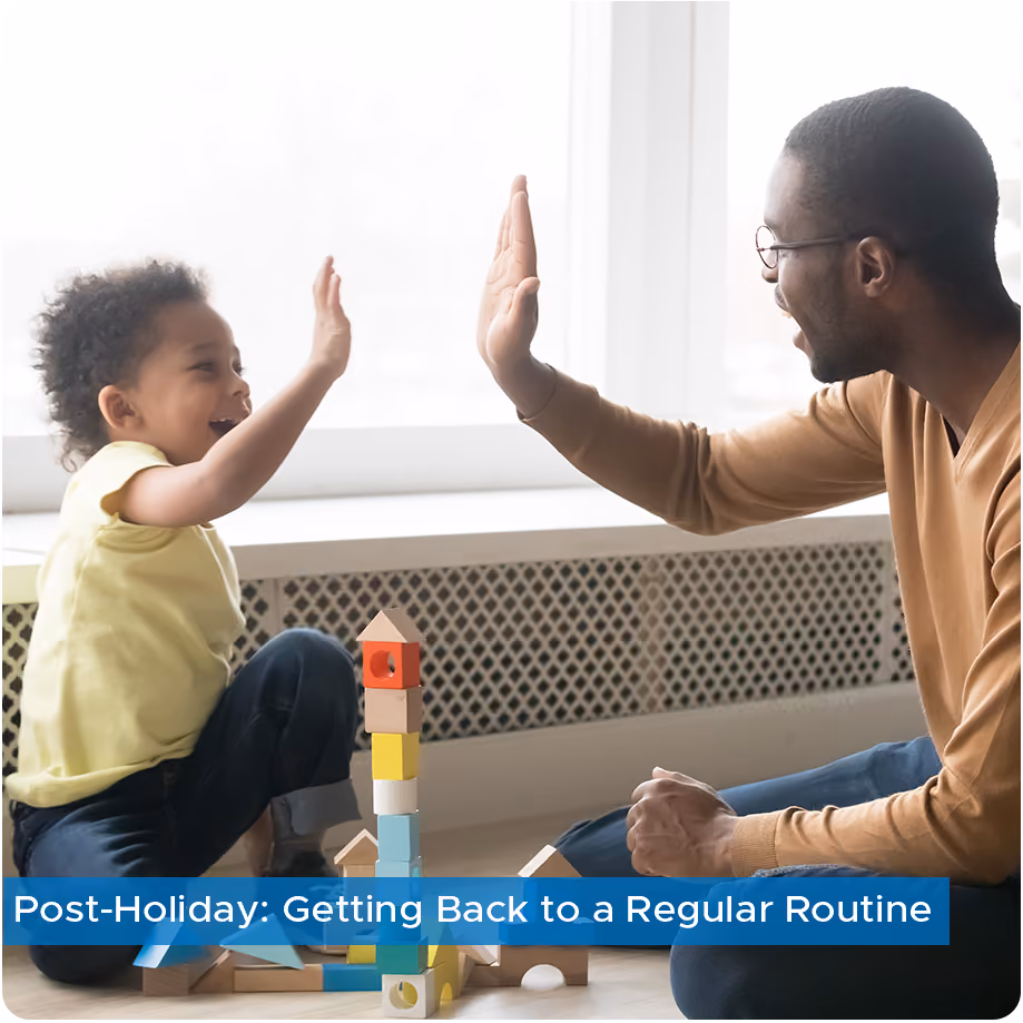 Post-Holiday: Getting Back to a Regular Routine — Behavior Frontiers