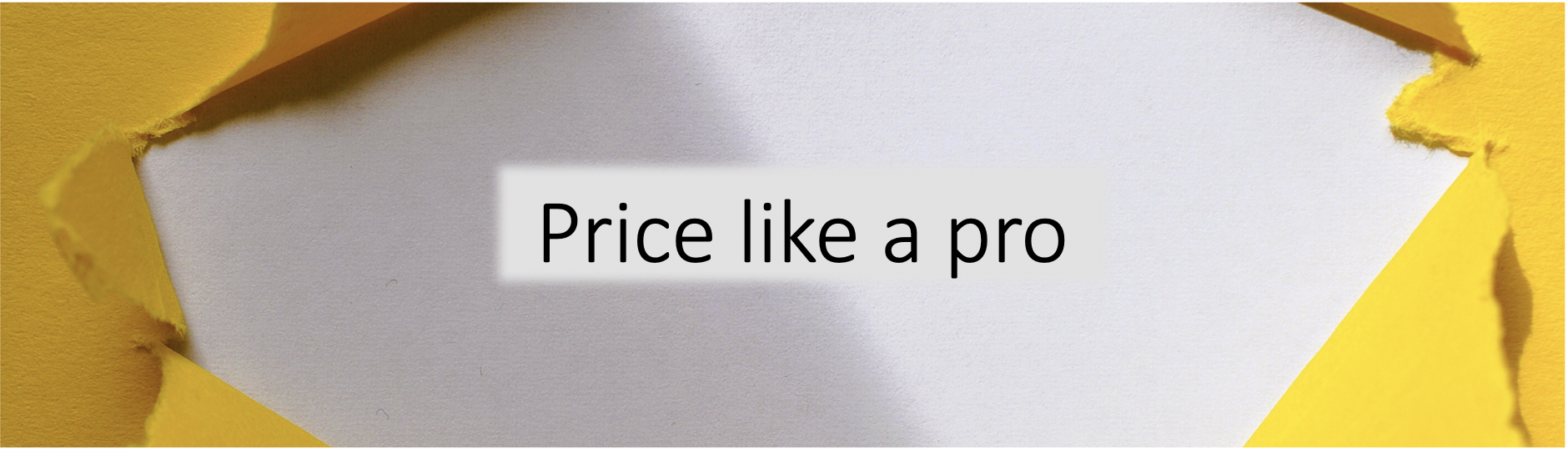 From Rule of Thumb Pricing to Pricing Like a Pro
