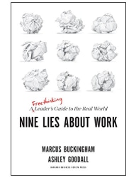 Nine Lies About Work_ A Freethinking Leader's Guide to the Real World - Marcus Buckingham & Ashley Goodall