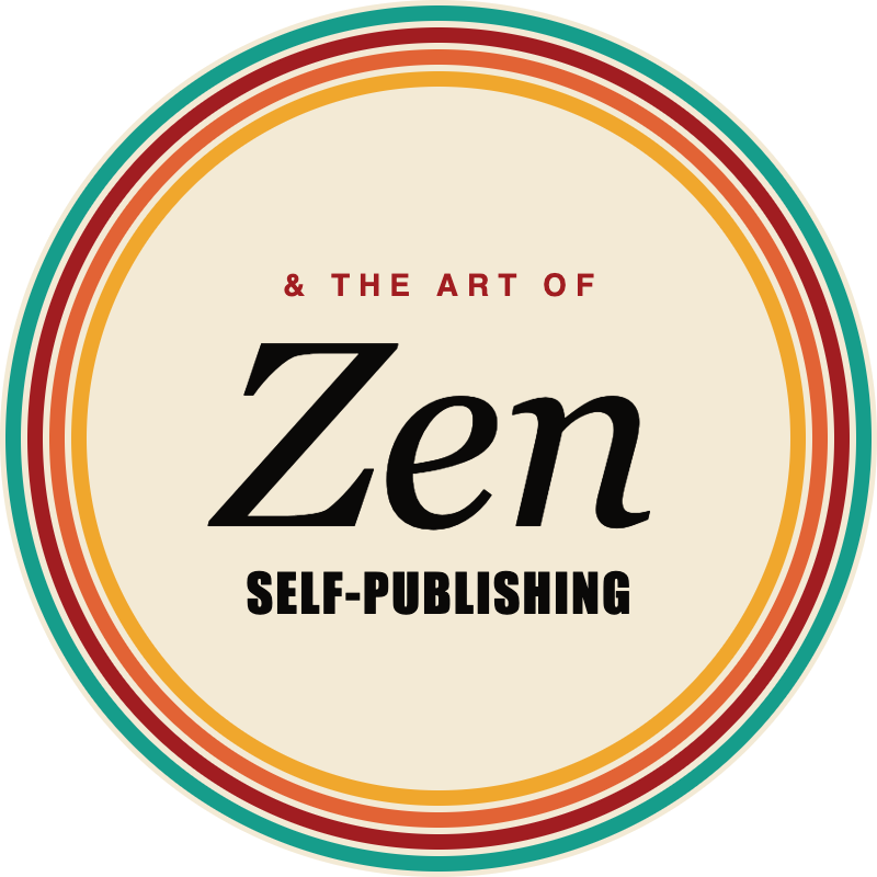 Zen and the Art of Self-Publishing