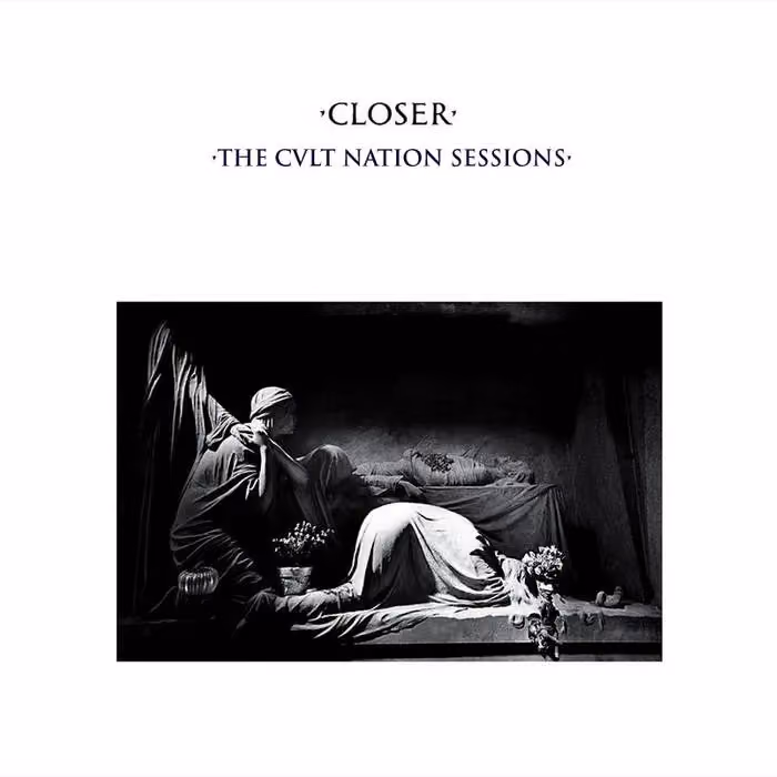 Joy Division — Joy Division - Closer: The CVLT Nation Sessions | CVLT Natio