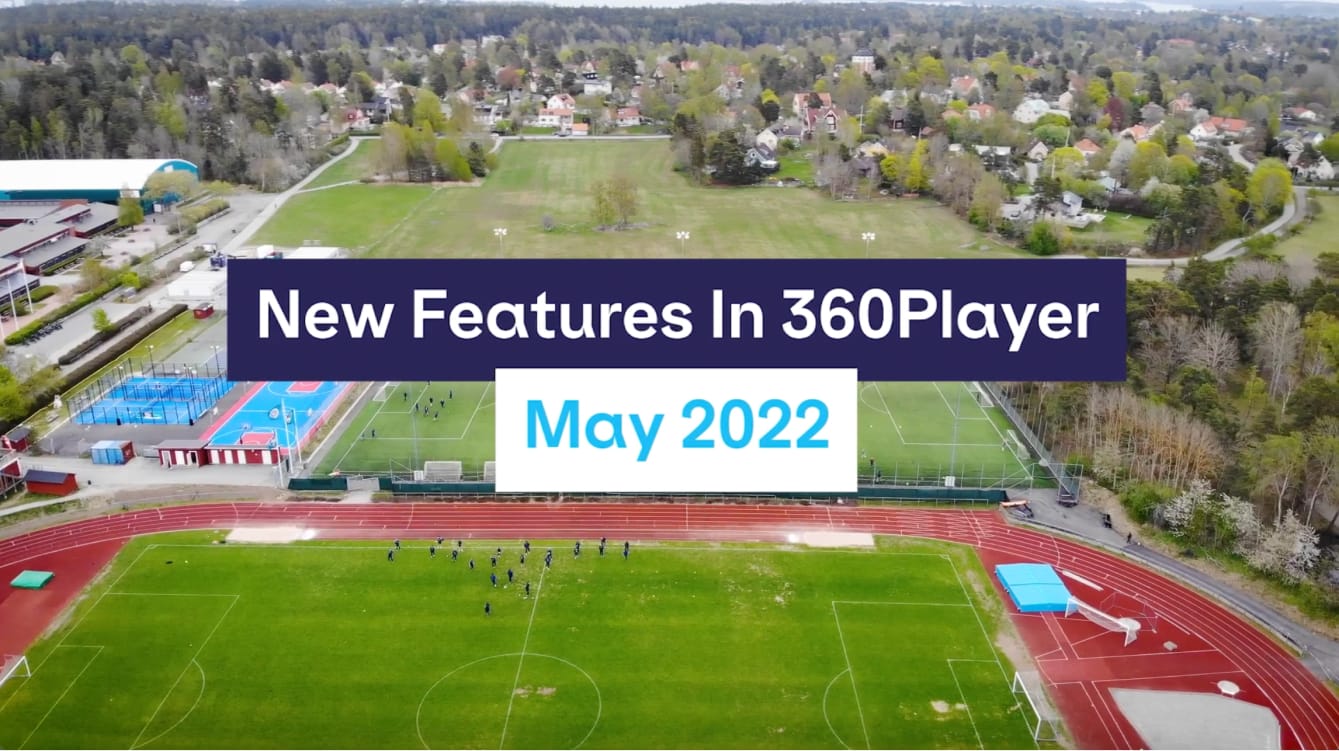 New 360Player Features: May 2022 Release