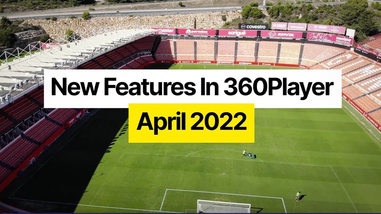 New 360Player Features: April 2022 Release