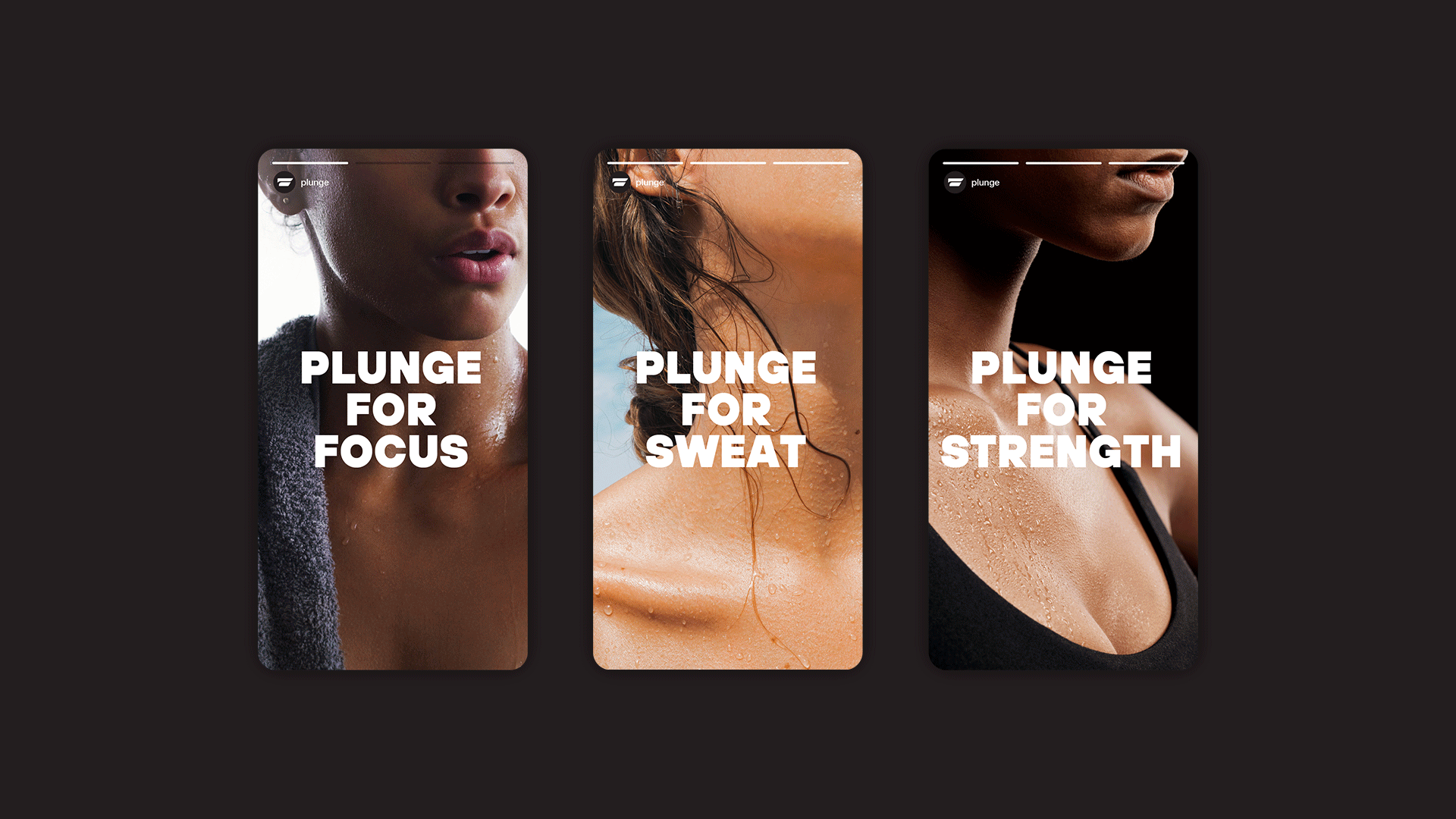 Three Plunge phone mockups on black showing 'Plunge for focus / sweat / strength' Instagram stories over close-ups of skin.